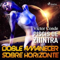 Piscis de Zhintra: doble amanecer sobre Horizonte