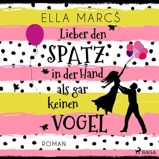 Lieber den Spatz in der Hand als gar keinen Vogel als Hörbuch