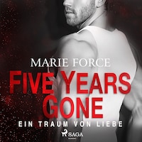 Five Years Gone - Ein Traum von Liebe