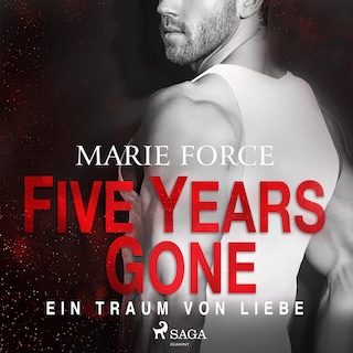 Five Years Gone – Ein Traum von Liebe als Hörbuch