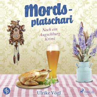 Mordsplatschari: Noch ein Augschburg Krimi als Hörbuch