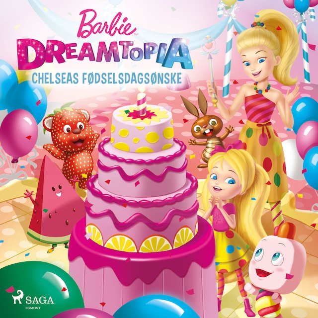 Book cover for Barbie - Dreamtopia - Chelseas fødselsdagsønske