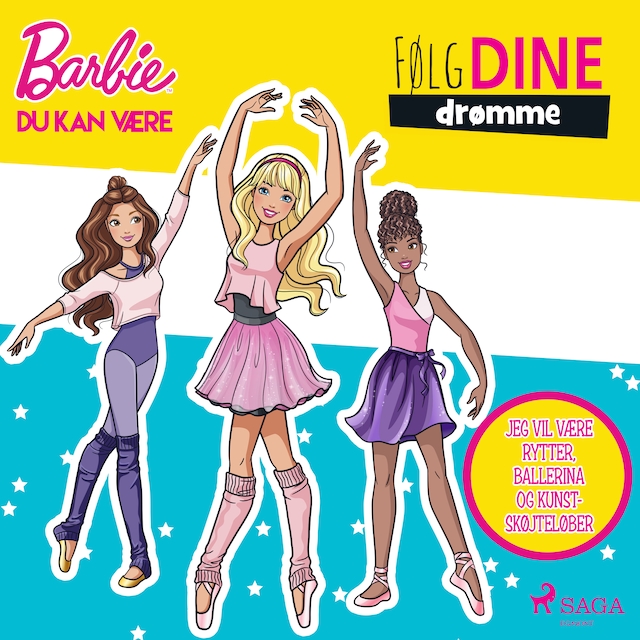 Copertina del libro per Barbie - Følg dine drømme - Jeg vil være rytter, ballerina og kunstskøjteløber