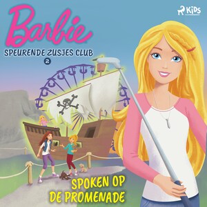 Barbie Speurende Zusjes Club 2 - Spoken op de promenade - luisterboek