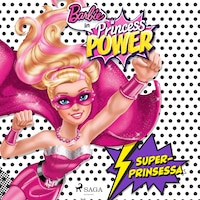 Barbie - Superprinsessa