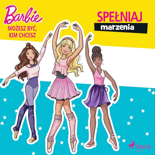 Book cover for Barbie - Możesz być, kim chcesz - Spełniaj marzenia
