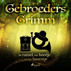 De ransel, het hoedje en het hoorntje - luisterboek
