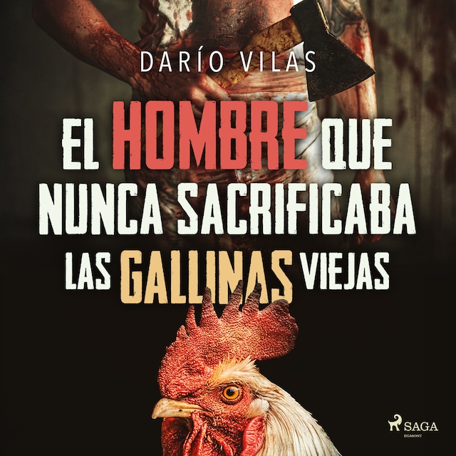 Okładka książki dla El hombre que nunca sacrificaba las gallinas viejas