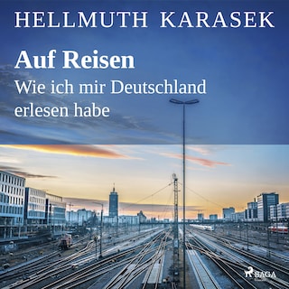 Auf Reisen. Wie ich mir Deutschland erlesen habe als Hörbuch