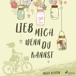 Lieb mich, wenn du kannst als Hörbuch