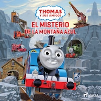 Thomas y sus amigos - El Misterio de la Montaña Azul