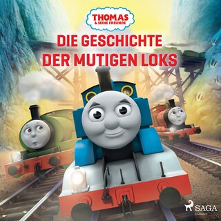 Thomas und seine Freunde – Die Geschichte der mutigen Loks als Hörbuch