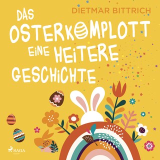 Das Osterkomplott - Eine heitere Geschichte als Hörbuch