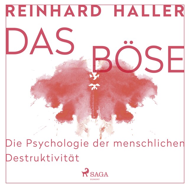 Book cover for Das Böse: Die Psychologie der menschlichen Destruktivität