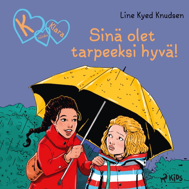 Portada de libro para K niinku Klara (22): Sinä olet tarpeeksi hyvä!