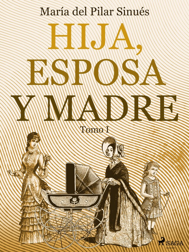 Couverture de livre pour Hija, esposa y madre. Tomo I