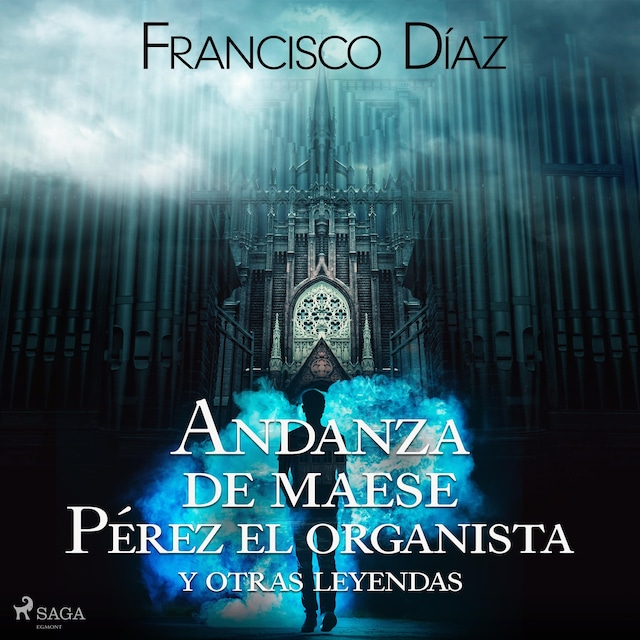 Book cover for Andanza de maese Pérez el organista y otras leyendas