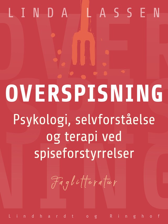 Bogomslag for Overspisning. Psykologi, selvforståelse og terapi ved spiseforstyrrelser