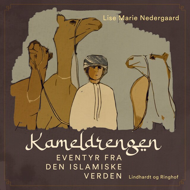 Boekomslag van Kameldrengen. Eventyr fra den islamiske verden