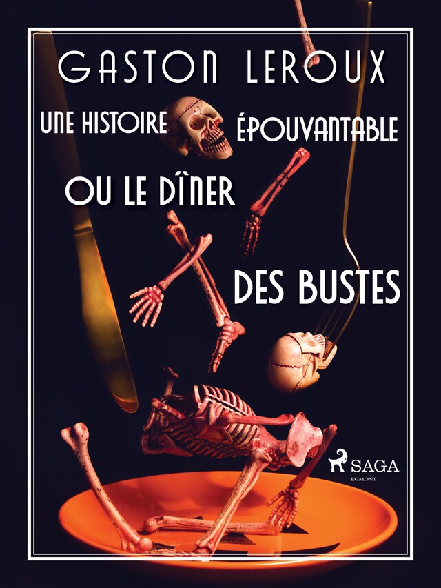 Couverture de livre pour Une Histoire Épouvantable ou Le Dîner des Bustes