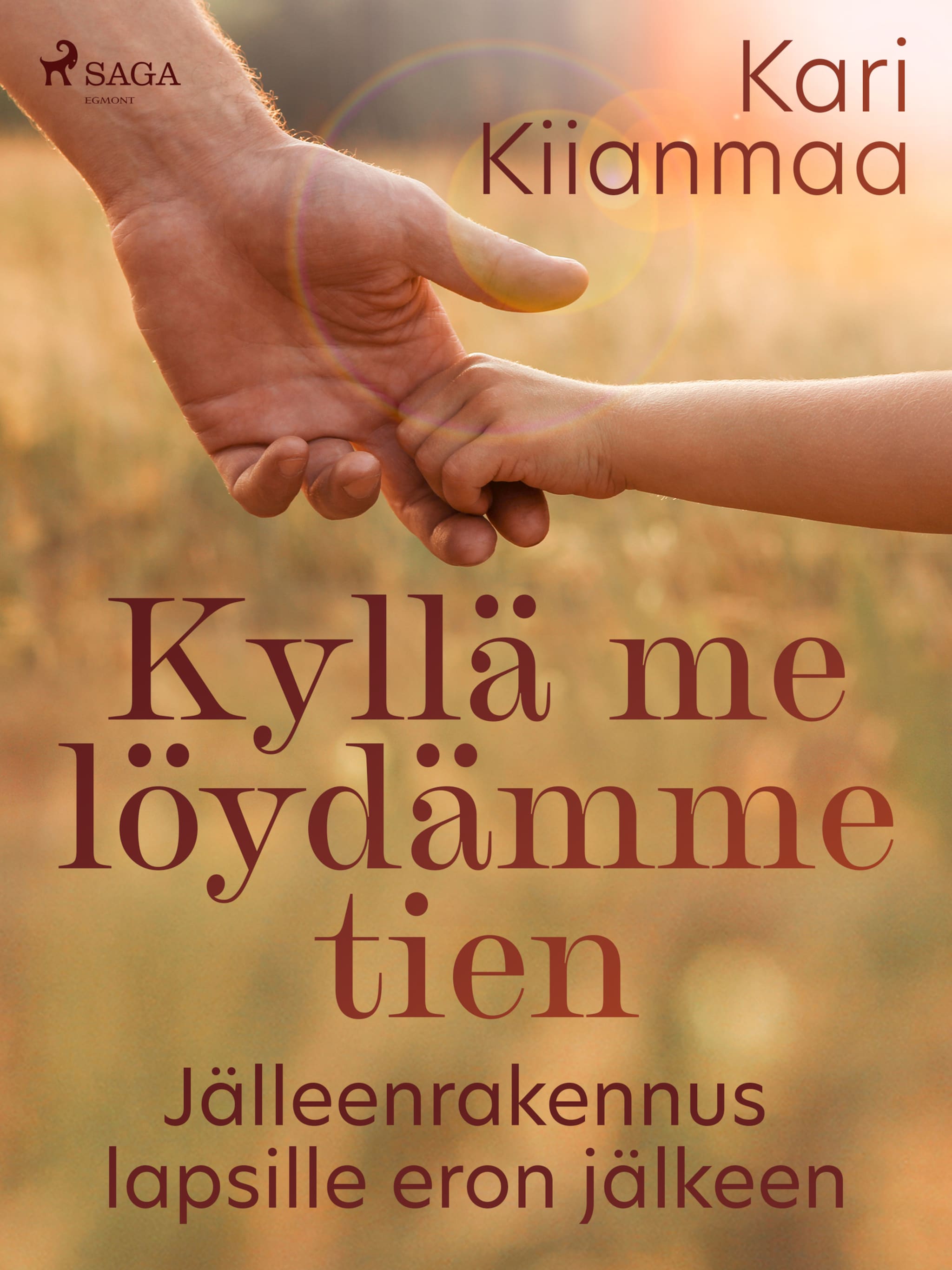 Kyllä me löydämme tien: Jälleenrakennus lapsille eron jälkeen