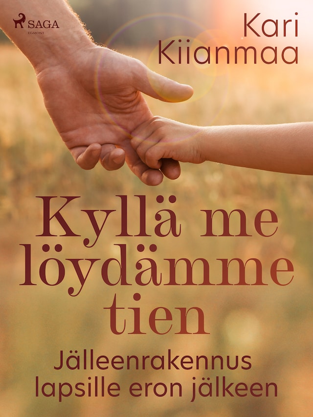 Buchcover für Kyllä me löydämme tien: Jälleenrakennus lapsille eron jälkeen