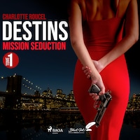 Destins, tome 1 : Mission séduction