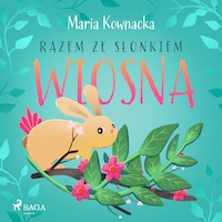Razem ze słonkiem. Wiosna