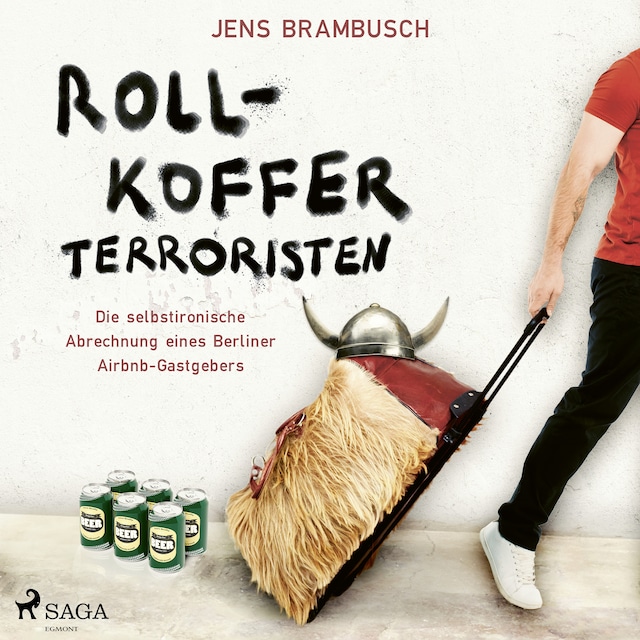 Kirjankansi teokselle Rollkofferterroristen - Die selbstironische Abrechnung eines Berliner Airbnb-Gastgebers