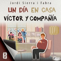 Víctor y compañía 8: Un día en casa