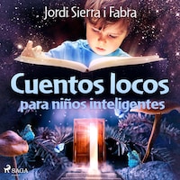 Cuentos locos para niños inteligentes