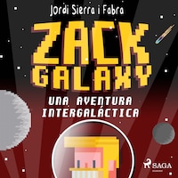 Zack Galaxy: una aventura intergaláctica