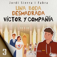 Víctor y compañía 3: Una boda desmadrada