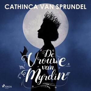 De vrouwe van Myrdin - luisterboek