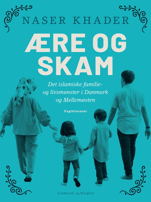 Portada de libro para Ære og skam. Det islamiske familie- og livsmønster i Danmark og Mellemøsten