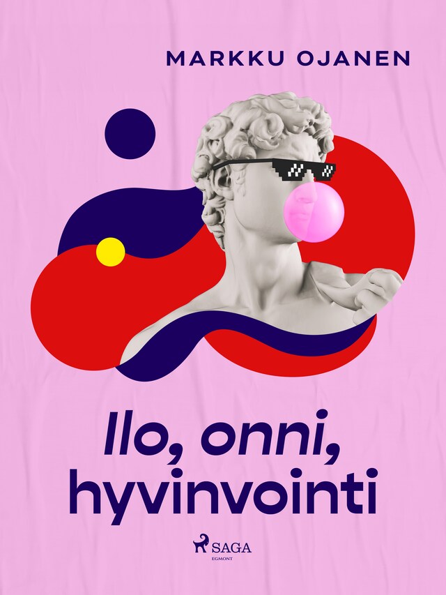 Book cover for Ilo, onni, hyvinvointi