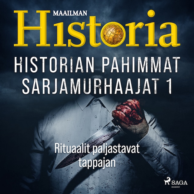 Book cover for Historian pahimmat sarjamurhaajat 1 - Rituaalit paljastavat tappajan