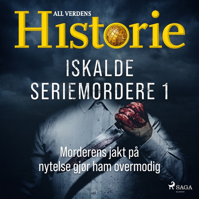 Couverture de livre pour Iskalde seriemordere I - Morderens jakt på nytelse gjør ham overmodig