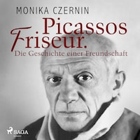 Picassos Friseur. Die Geschichte einer Freundschaft