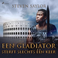 Een gladiator sterft slechts één keer