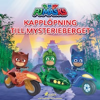 Pyjamashjältarna - Kapplöpning till Mysterieberget