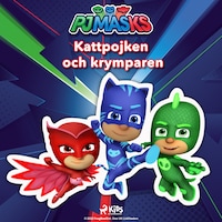 Pyjamashjältarna - Kattpojken och krymparen