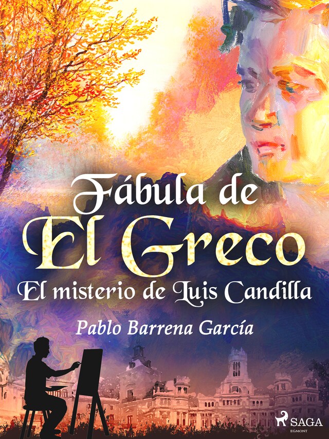 Bokomslag för Fábula de El Greco. El misterio de Luis Candilla