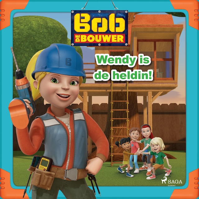 Couverture de livre pour Bob de Bouwer - Wendy is de heldin!