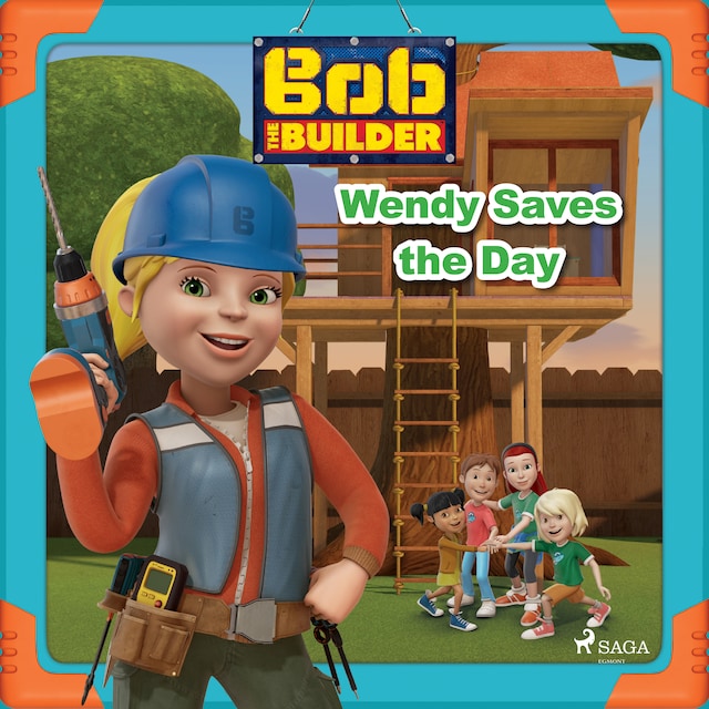 Book cover for Bob the Builder: Wendy Saves the Day