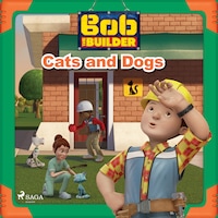 Bob the Builder: Cats and Dogs