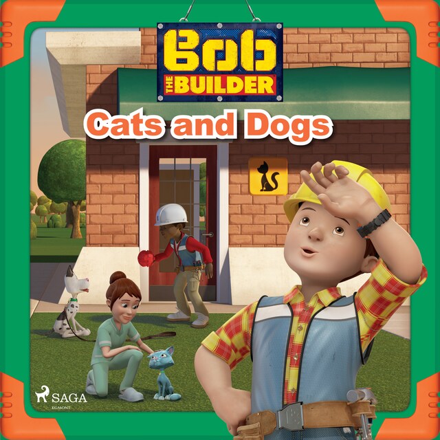 Couverture de livre pour Bob the Builder: Cats and Dogs