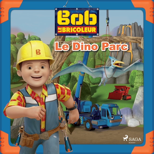 Buchcover für Bob le Bricoleur - Le Dino Parc