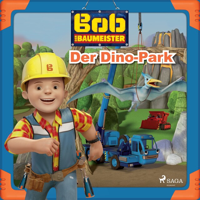 Portada de libro para Bob der Baumeister - Der Dino-Park