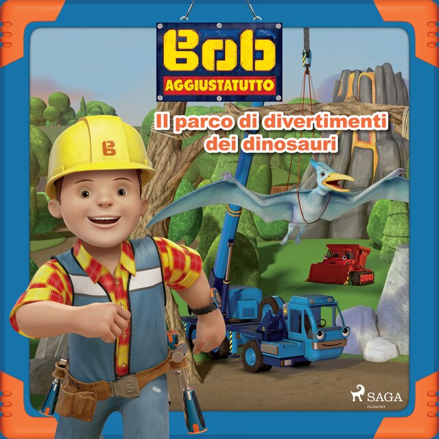 Bogomslag for Bob Aggiustatutto - Il parco di divertimenti dei dinosauri